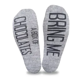 Bring Me A Box of Chocolates - Socks with Text on Sole