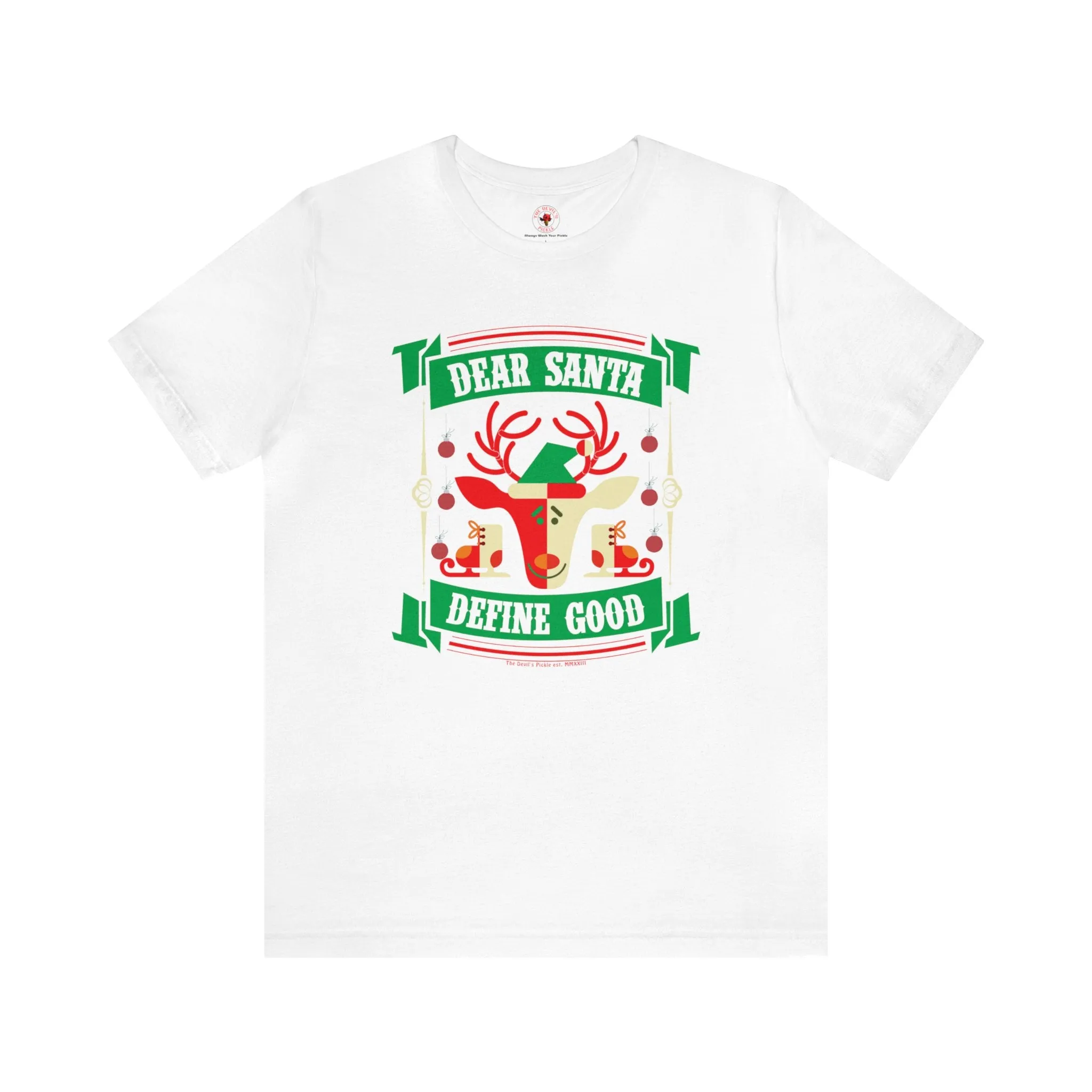 Dear Santa Define Good T-Shirt