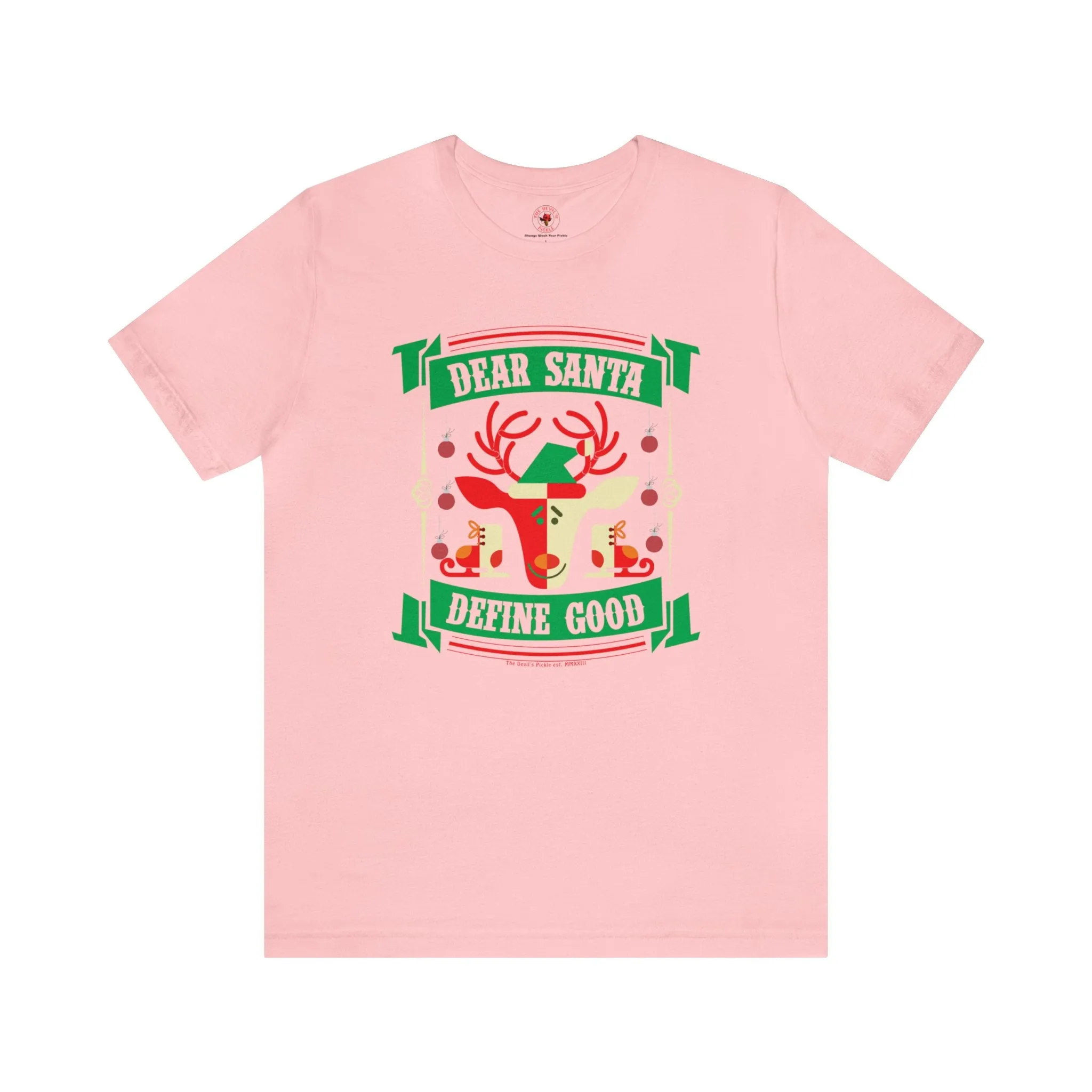 Dear Santa Define Good T-Shirt