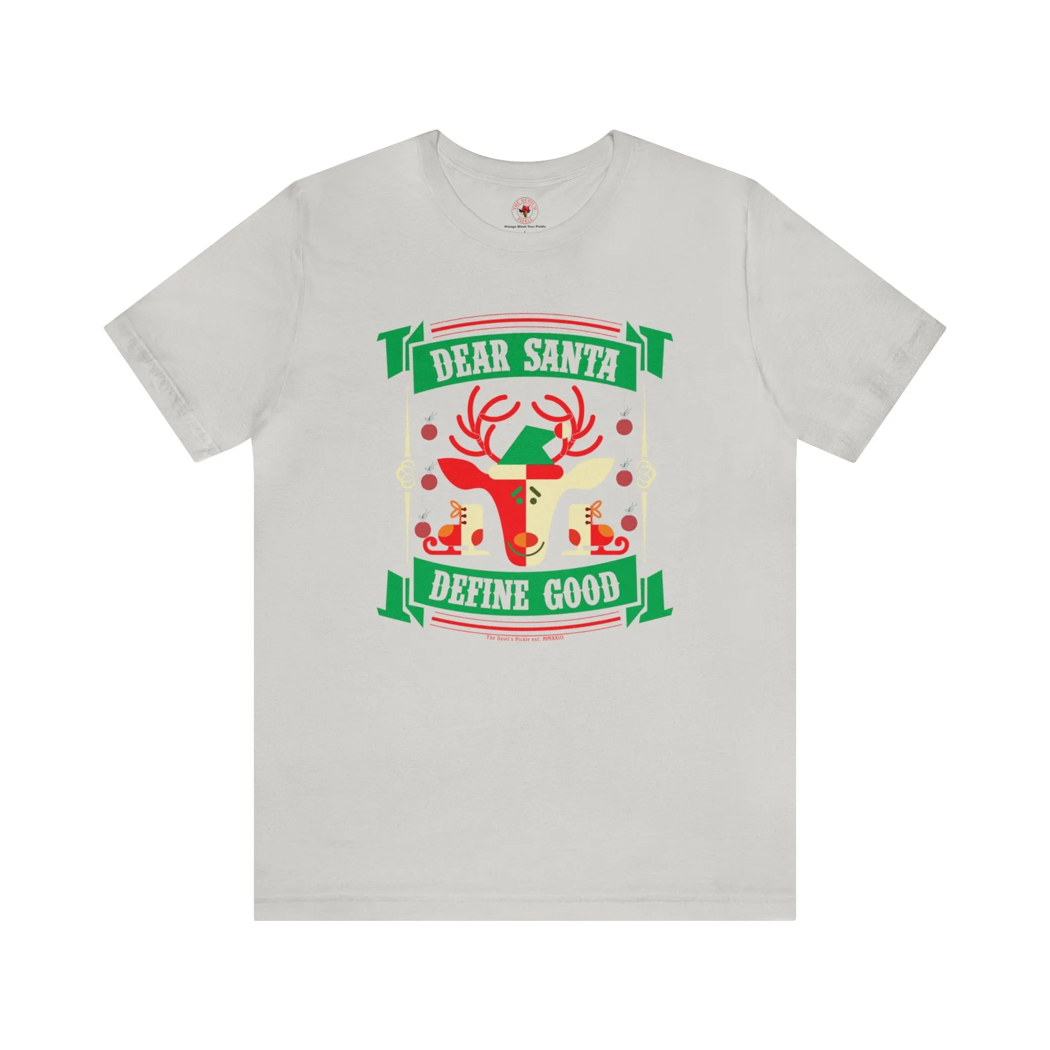 Dear Santa Define Good T-Shirt