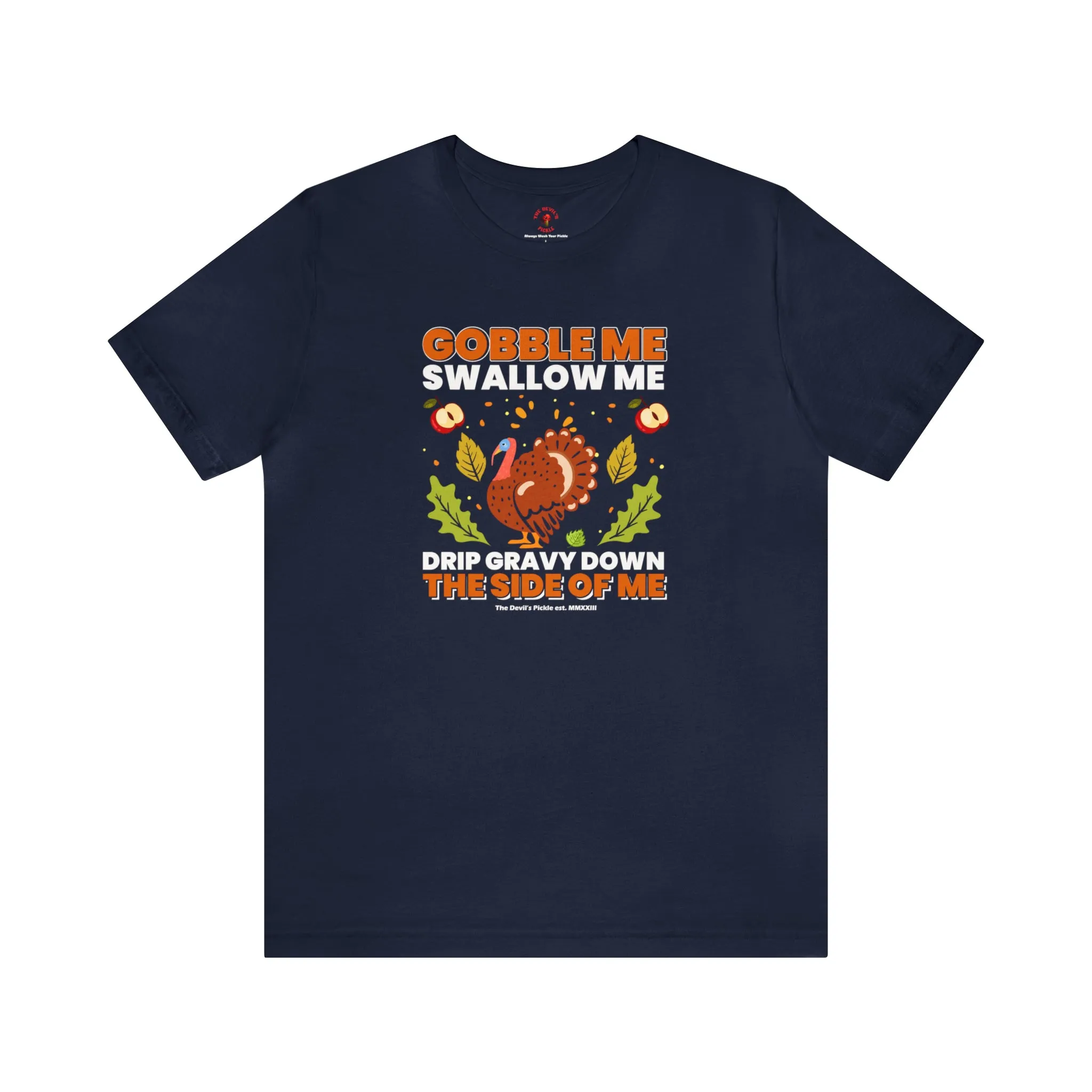 Gobble Me Swallow Me T-Shirt.